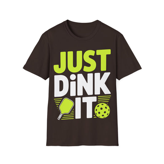 – "Just Dink It" Pickleball T-Shirt