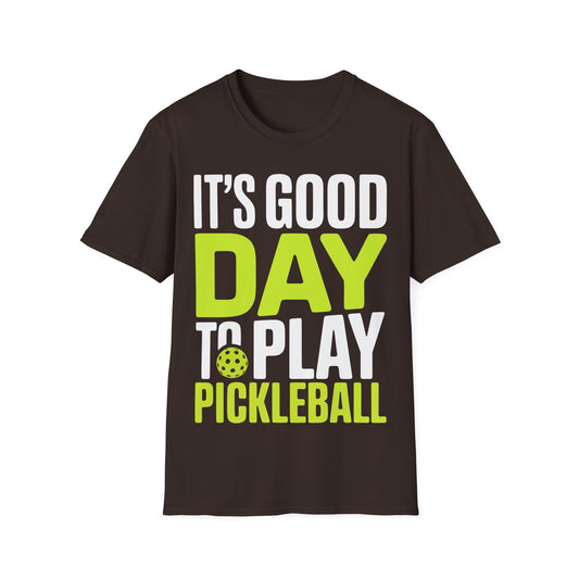 It's Good Day to Play Pickleball T-Shirt