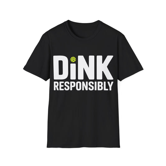 Dink Responsibly T-Shirt