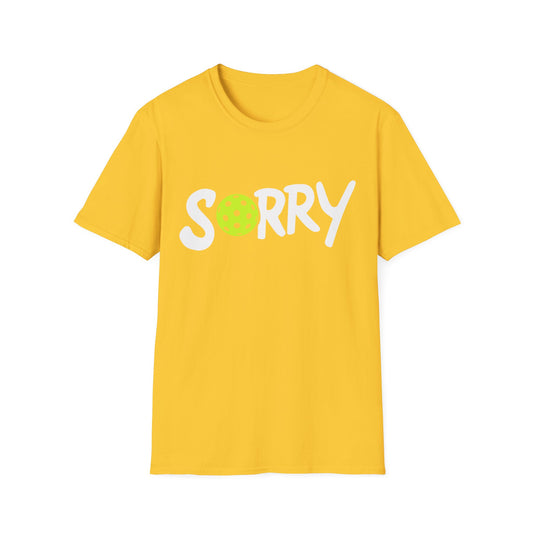 Pickleball 'Sorry... Just Kidding Not Sorry!' T-Shirt