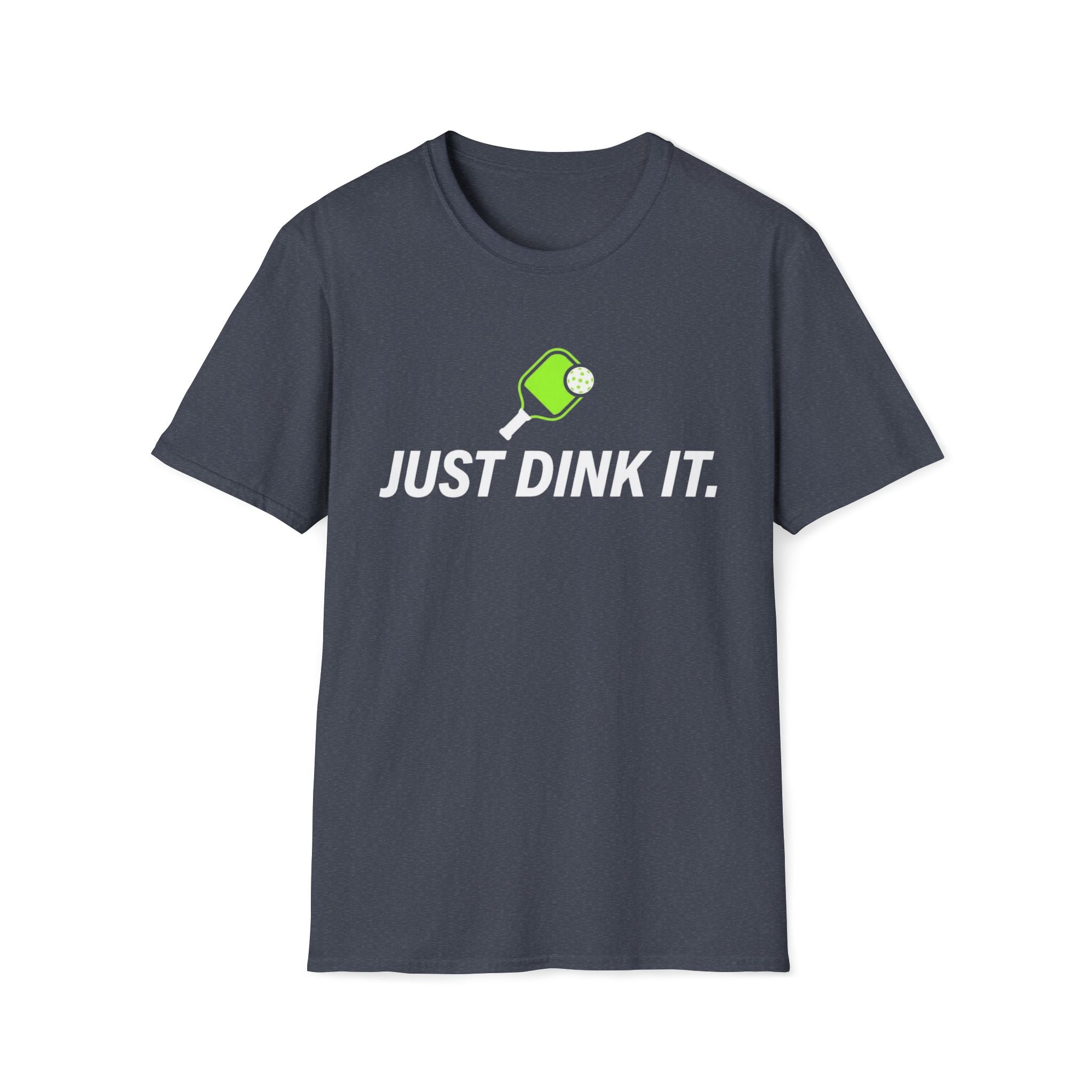 Just Dink It T‑Shirt