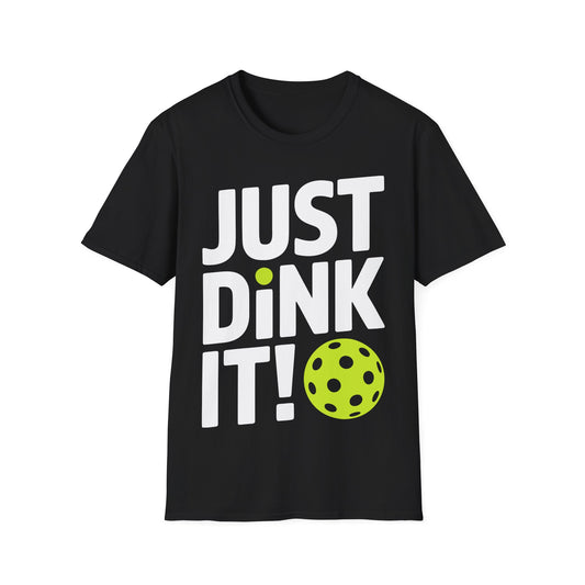 "Just Dink It!" Pickleball T-Shirt