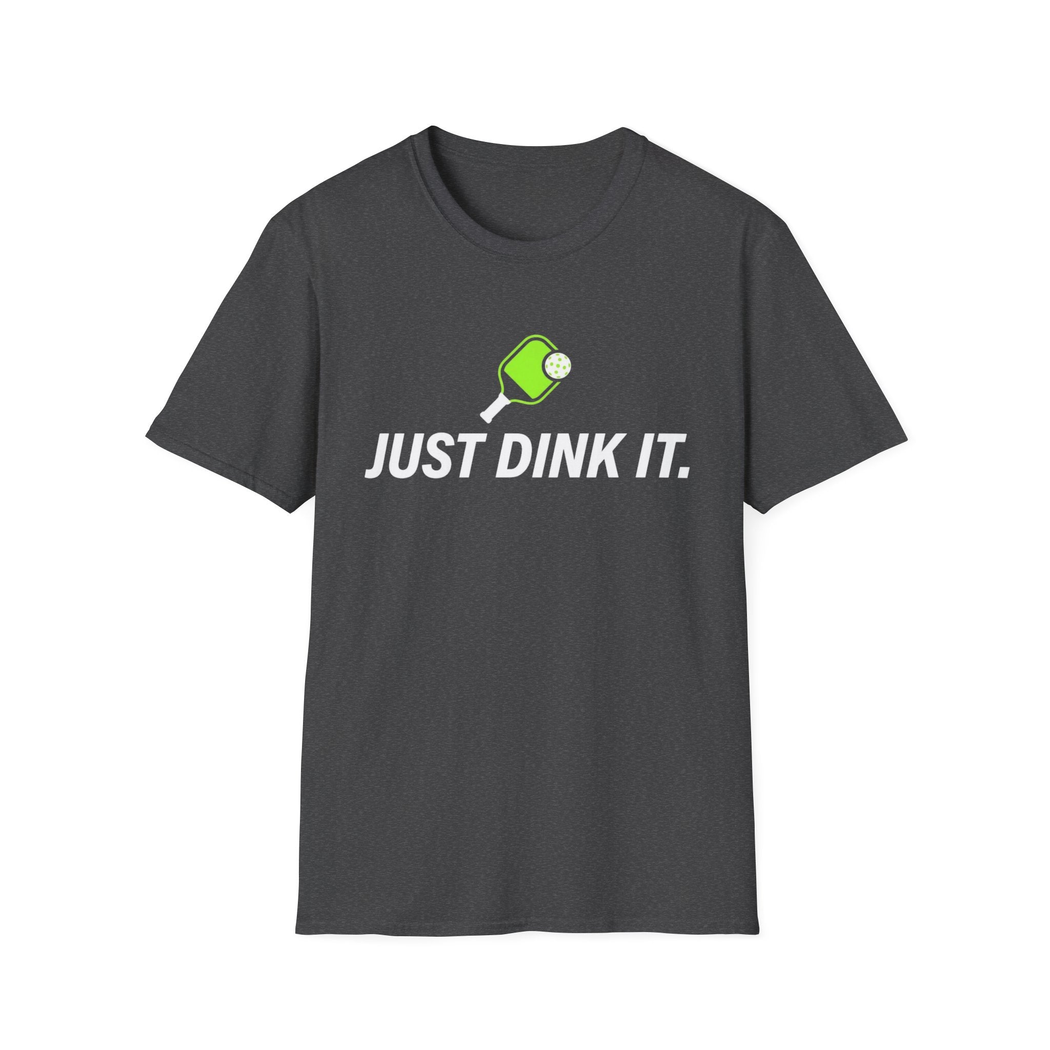 Just Dink It T‑Shirt