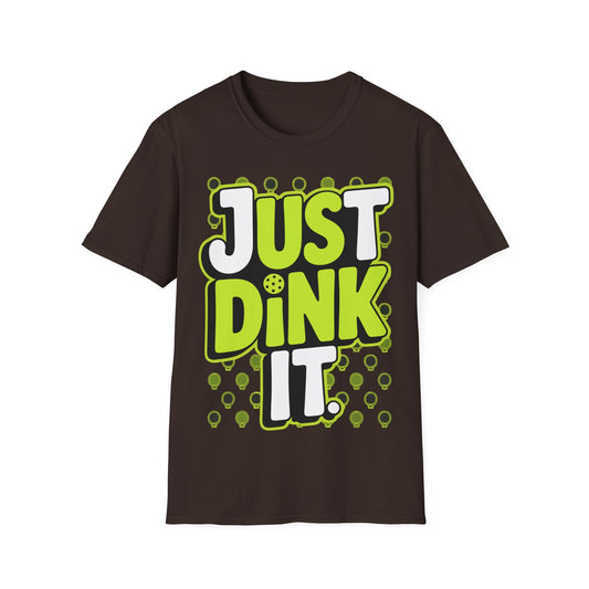Just Dink It  Pickleball Graphic T-Shirt