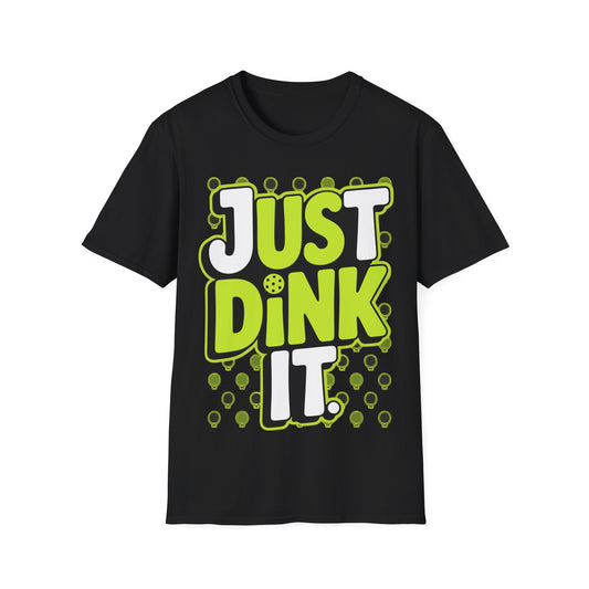 Just Dink It  Pickleball Graphic T-Shirt